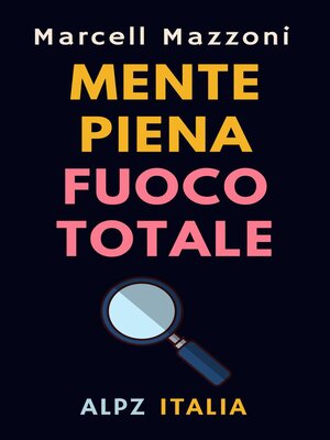 cover image of Mente Piena Fuoco Totale